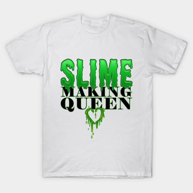 DIY Slime Making Queen Merch T-Shirt by Joaddo